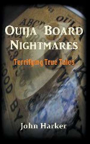 Ouija Board Nightmares de John Harker