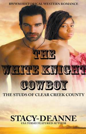 The White Knight Cowboy de Stacy-Deanne