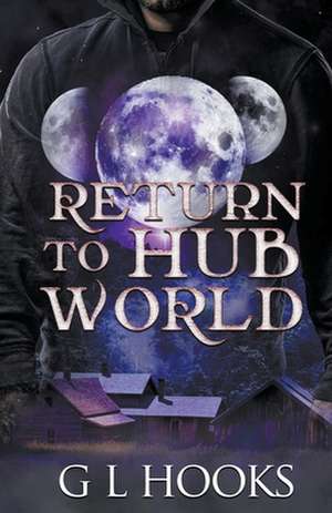 Return to Hub World de G L Hooks