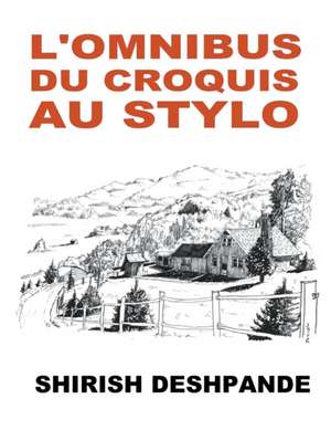 L'omnibus du croquis au stylo de Shirish Deshpande