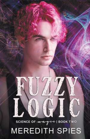 Fuzzy Logic de Meredith Spies