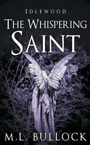 The Whispering Saint de M. L. Bullock