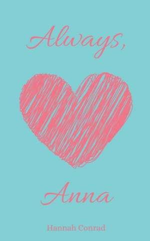 Always, Anna de Hannah Conrad