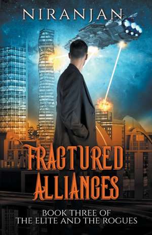 Fractured Alliances de Niranjan