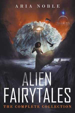 Alien Fairytales de Aria Noble