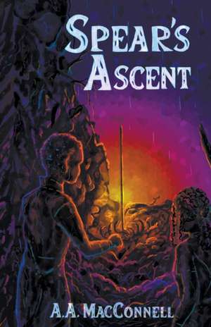 Spear's Ascent de A. A. MacConnell