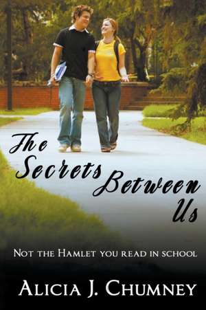 The Secrets Between Us de Alicia J. Chumney