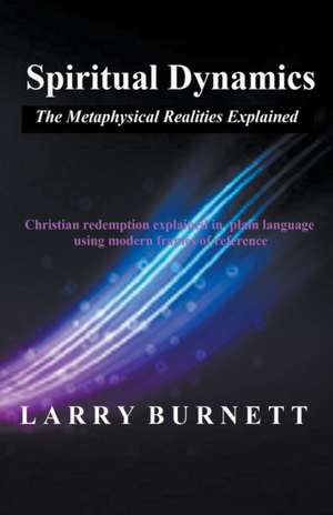 Spiritual Dynamics de Larry Burnett