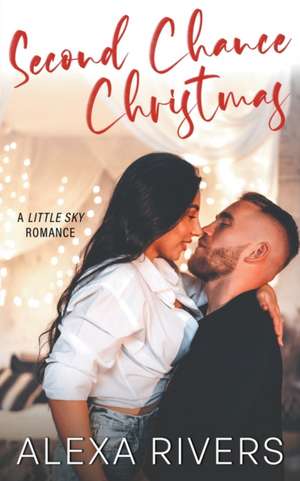 Second Chance Christmas de Alexa Rivers