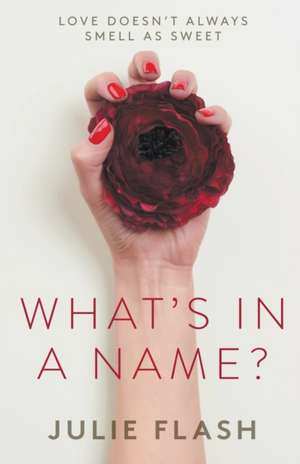 What's In A Name? de Julie Flash