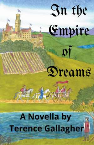 In the Empire of Dreams de Terence Gallagher