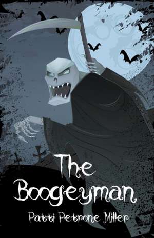 The Boogeyman de Patti Petrone Miller