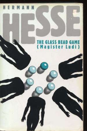 Magister Ludi (The Glass Bead Game) de Hermann Hesse