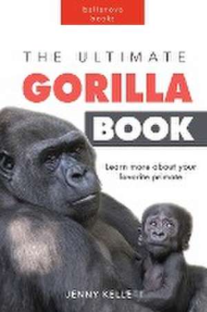 The Ultimate Gorilla Book de Jenny Kellett