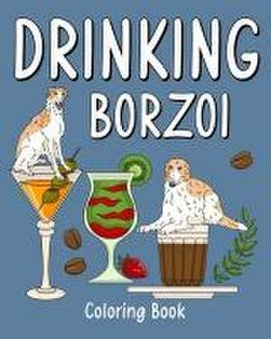 Paperland: Drinking Borzoi Coloring Book