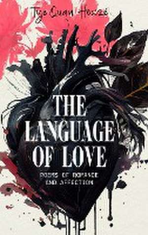 The Language of Love de Tye'Quan Howze