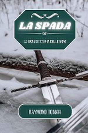 La spada de Raymond Roman