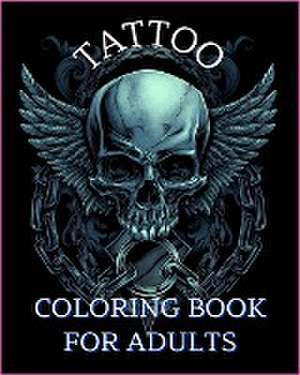 Tattoo Coloring Book For Adults de Luna B. Helle