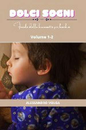 Dolci sogni volume 1/2 de Alessandro Volga