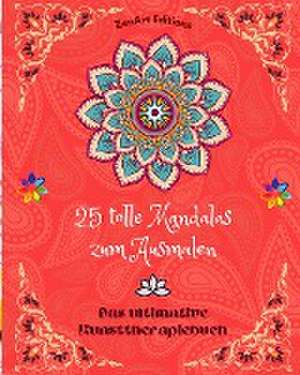 Editions, Z: 25 tolle Mandalas zum Ausmalen