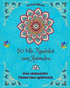 Editions, Z: 50 tolle Mandalas zum Ausmalen