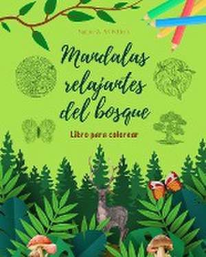 Mandalas relajantes del bosque | Libro de colorear para los amantes de la naturaleza | Arte antiestrés y creativo de Nature