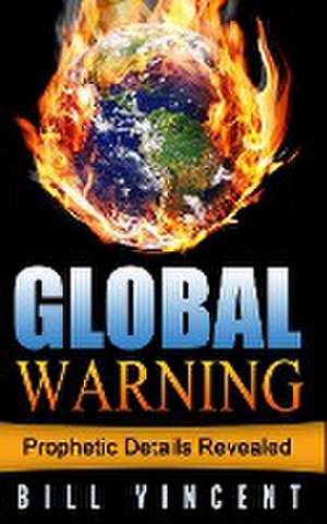 Global Warning de Bill Vincent