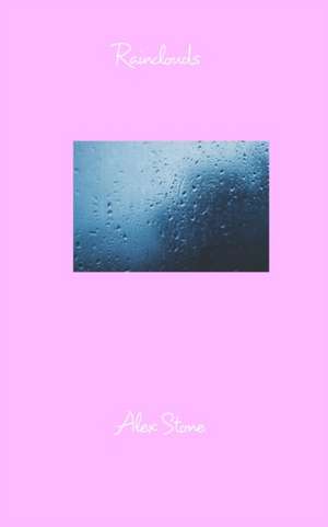Stone, A: Rainclouds