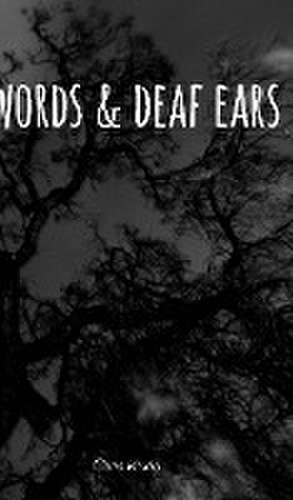 Words and Deaf Ears de Chris Ishida