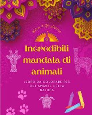 Incredibili mandala di animali | Libro da colorare per gli amanti della natura | Antistress e rilassante de Art Editions