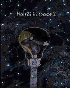 Halrai in space 2 de Halrai