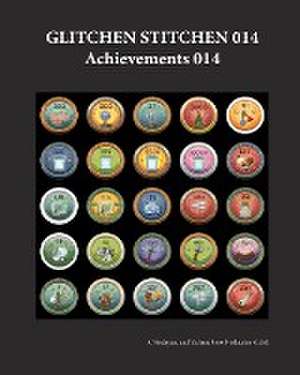 Glitchen Stitchen 014 Achievements 014 de Wetdryvac