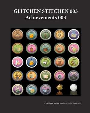 Glitchen Stitchen 003 Achievements 003 de Wetdryvac