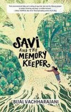 Savi and the Memory Keeper de Bijal Vachharajani