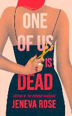 One of Us Is Dead de Jeneva Rose