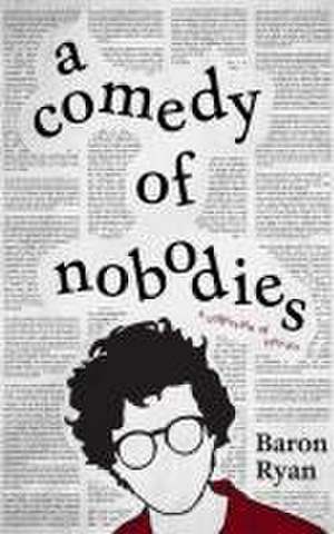 A Comedy of Nobodies de Baron Ryan