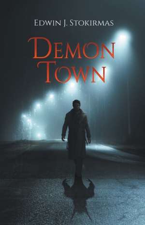 Demon Town de Edwin J. Stokirmas