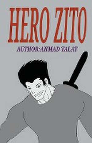 Hero Zito de Ahmad Talat