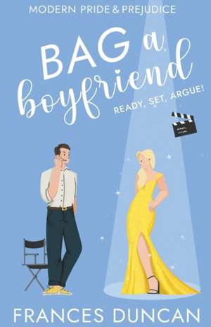 Bag a Boyfriend de Frances Duncan