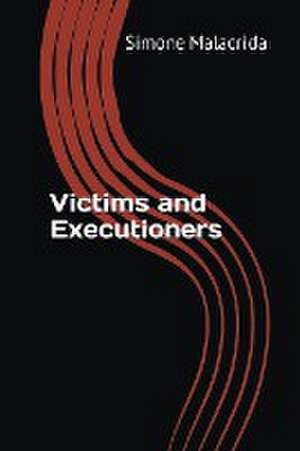 Malacrida, S: Victims and Executioners