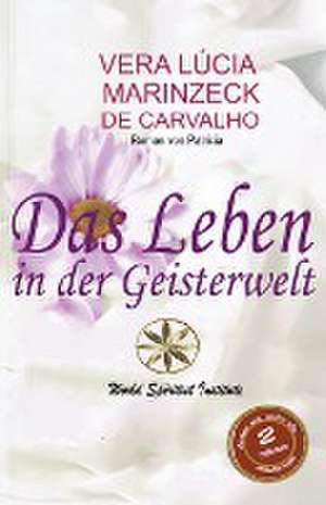 Carvalho, V: Leben in der Geisterwelt