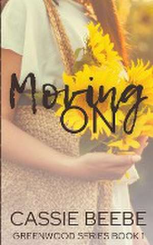 Beebe, C: Moving On
