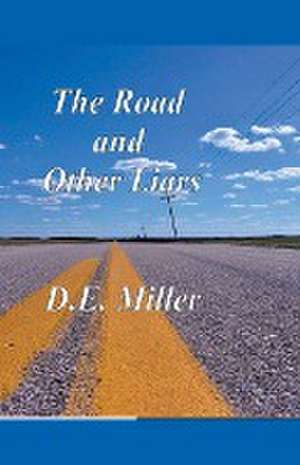 The Road and Other Liars de D. E. Miller