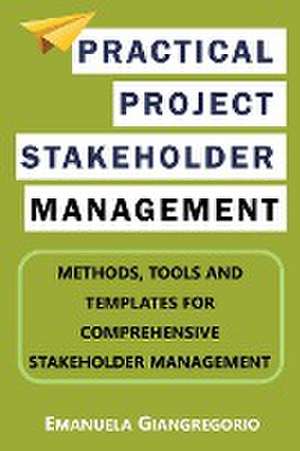 Practical Project Stakeholder Management de Emanuela Giangregorio