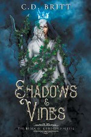 Shadows and Vines de C. D. Britt