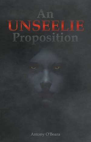 An Unseelie Proposition de Antony O'Beara