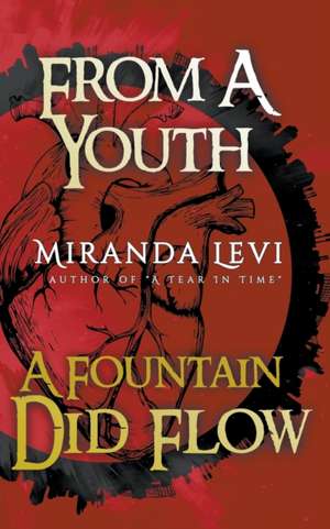 From A Youth A Fountain Did Flow de Miranda Levi