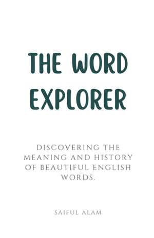 The Word Explorer de Saiful Alam