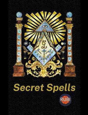 Secret Spells de Rubi Astrologa