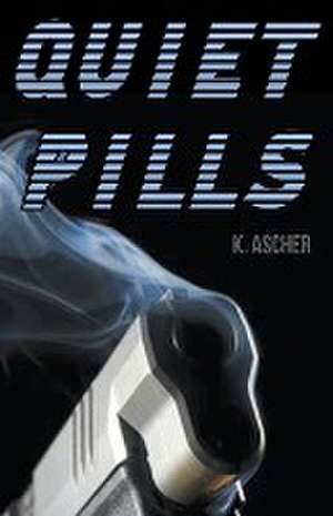 Quiet Pills de K. Ascher